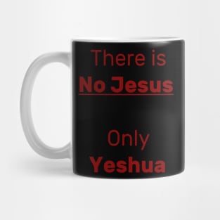 Only Yeshua Mug